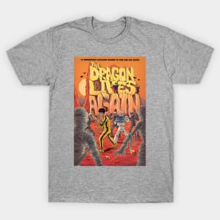 The Dragon Lives again T-Shirt